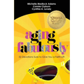 Aging Fabulously: 52 Devotions Sure to Give you a Faith-Lift