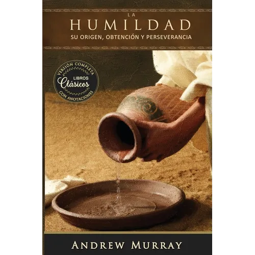 La humildad (La belleza de la santidad): versión completa actualizada con anotaciones explicativas