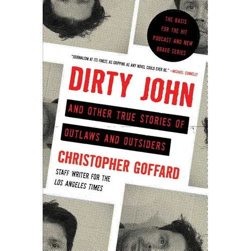 Dirty John and Other True Stories of Outlaws and Outsiders