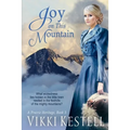Joy on This Mountain (A Prairie Heritage, Book 3)