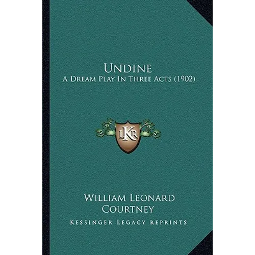 Undine: A Dream Play In Three Acts (1902)