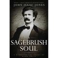 A Sagebrush Soul: A Biographical Novel of Mark Twain