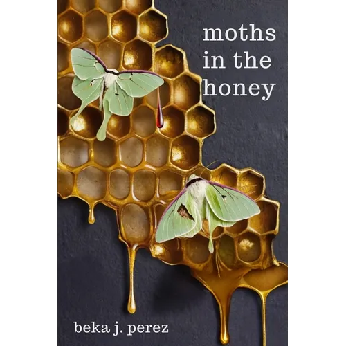 Moths In The Honey