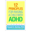 12 Principles for Raising a Child with ADHD