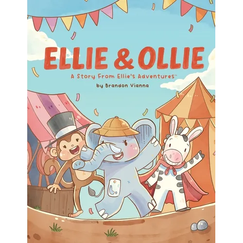 Ellie & Ollie: A Story From Ellie's Adventures