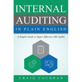 Internal Auditing in Plain English: A Simple Guide to Super Effective ISO Audits