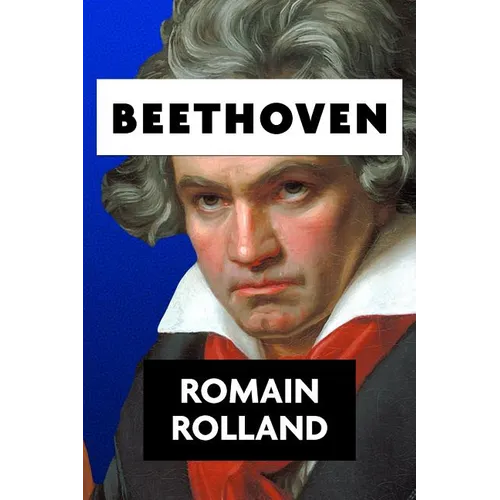 Beethoven by Romain Rolland