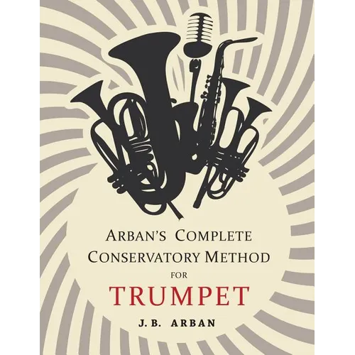 Arban's Complete Conservatory Method for Trumpet