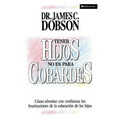 Tener Hijos No Es Para Cobardes