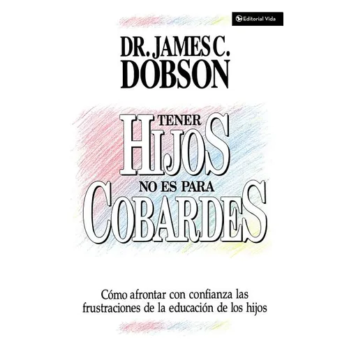 Tener Hijos No Es Para Cobardes