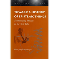 Toward a History of Epistemic Things: Synthesizing Proteins in the Test Tube