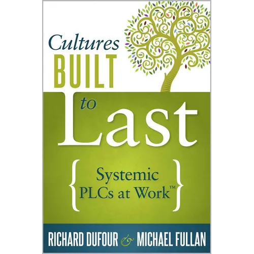 Cultures Built to Last: Systemic Plcs at Work TM