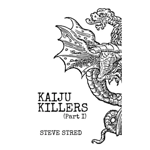 Kaiju Killers Pt I