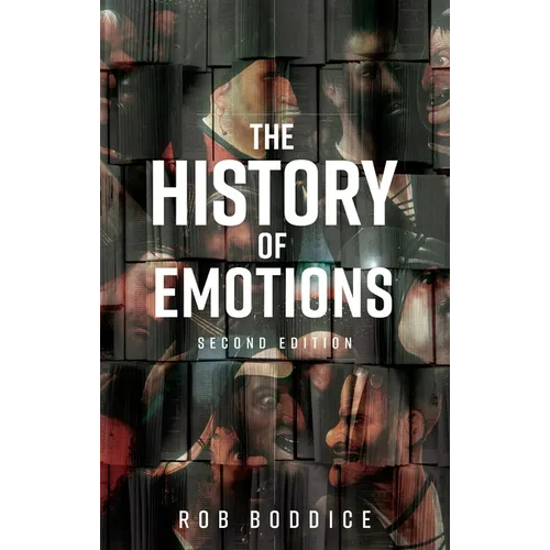 The History of Emotions: Second Edition