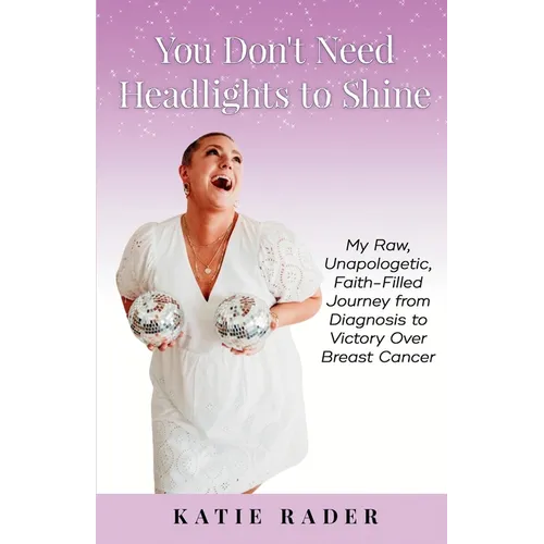 You Don't Need Headlights to Shine