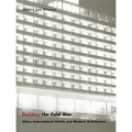 Building the Cold War: Hilton International Hotels and Modern Architecture