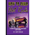How to Build Hot Rods: A step by Step guide