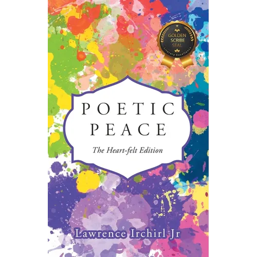 Poetic Peace: The Heart-felt Edition