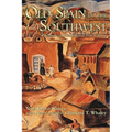 Old Spain in Our Southwest: Facsimile of the Original 1936 Edition