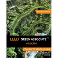 LEED Green Associate V4 Exam Complete Study Guide (Second Edition)