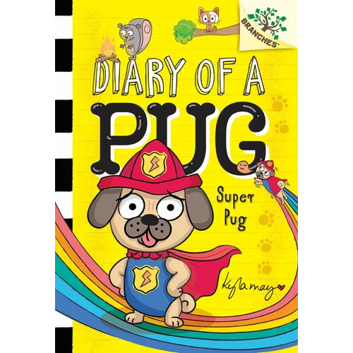 Super Pug: A Branches Book (Diary of a Pug #13): Volume 13