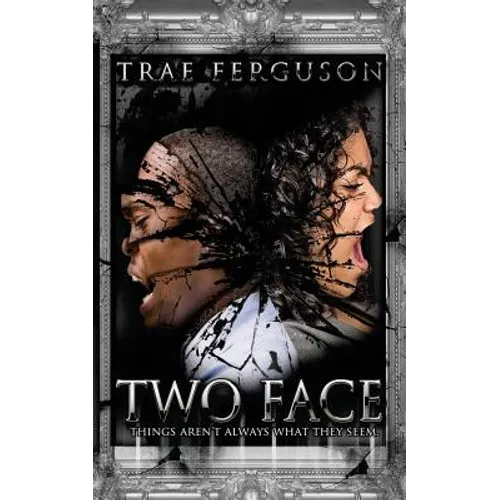 Two Face: Things Aren't Always What They Seem