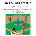 English-Dari My Feelings Are Hurt Children's Bilingual Picture Book
