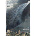 Method and Madness: The Hidden Story of Israel's Assaults on Gaza
