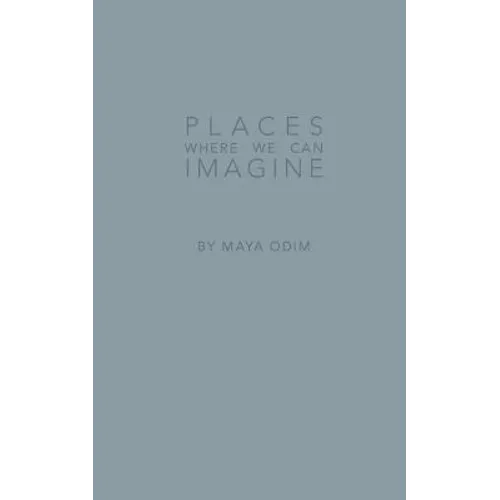Places Where We Can Imagine
