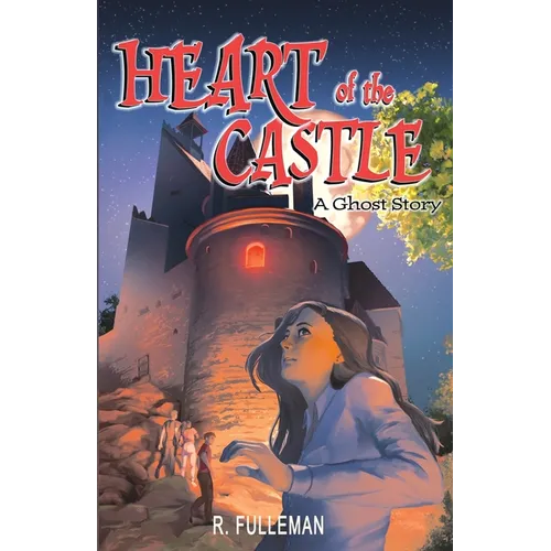 Heart of the Castle: A Ghost Story