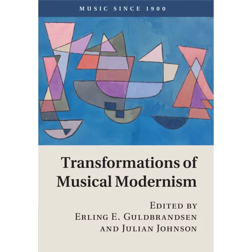 Transformations of Musical Modernism