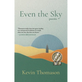 Even the Sky: Poems