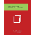The Letters of H.P. Blavatsky to A.P. Sinnett