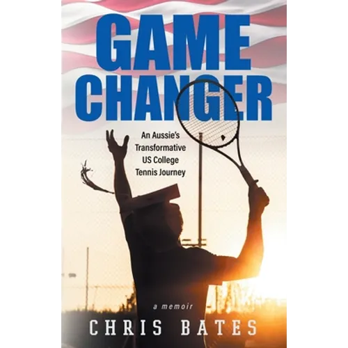Game Changer: An Aussie's Transformative US College Tennis Journey
