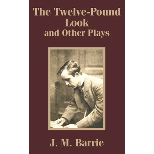 The Twelve-Pound Look and Other Plays