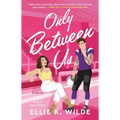 Only Between Us