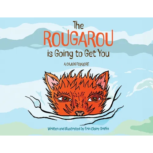 The Rougarou is Going to Get You