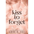 Kiss To Forget: Special Edition
