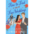 How to Find a Guy in Five Weddings