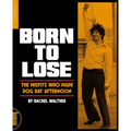 Born to Lose: The Misfits Who Made Dog Day Afternoon