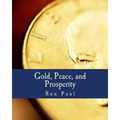 Gold, Peace, and Prosperity (Large Print Edition): The Birth of a New Currency