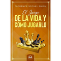 El Juego de la Vida y Cómo Jugarlo