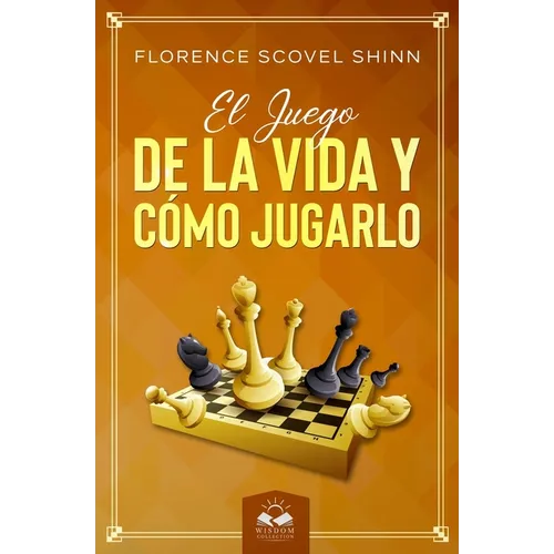 El Juego de la Vida y Cómo Jugarlo