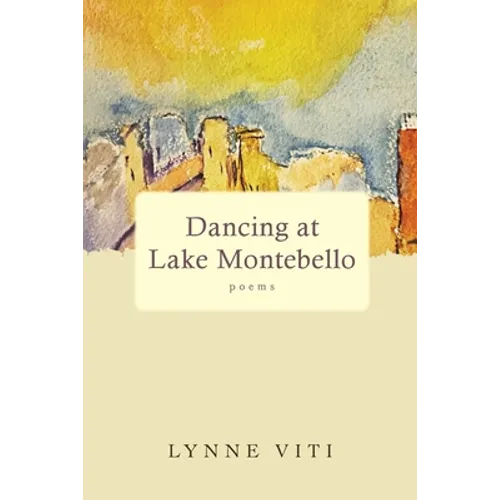 Dancing at Lake Montebello: poems