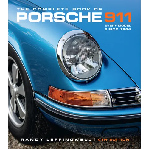 The Complete Book of Porsche 911 4th Edition: Every Model Since 1964