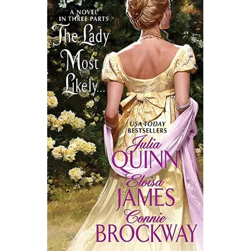 The Lady Most Likely...: A Novel in Three Parts