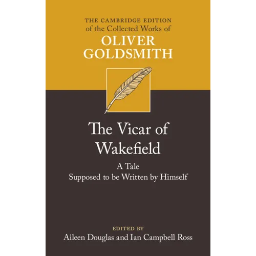 The Vicar of Wakefield: A Tale, Supposed to Be Written by Himself