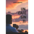 Un Café Sin Ti