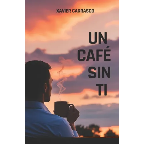 Un Café Sin Ti