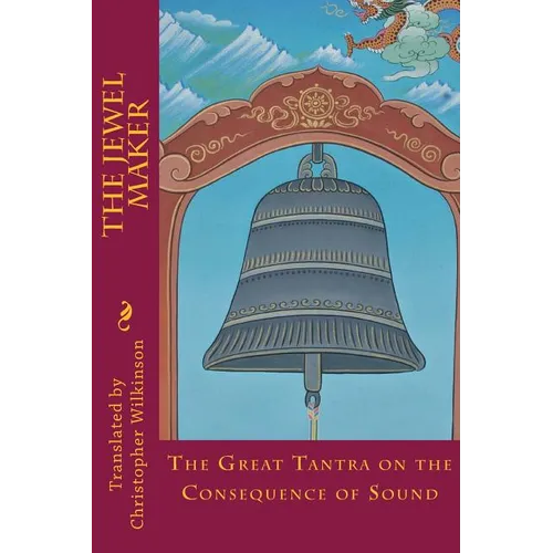 The Jewel Maker: The Great Tantra on the Consequence of Sound